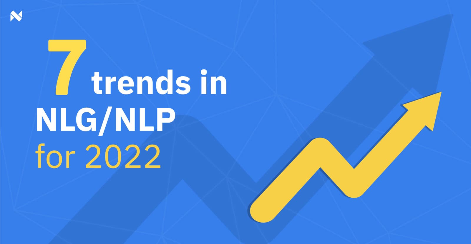 7 trends in NLG 2022