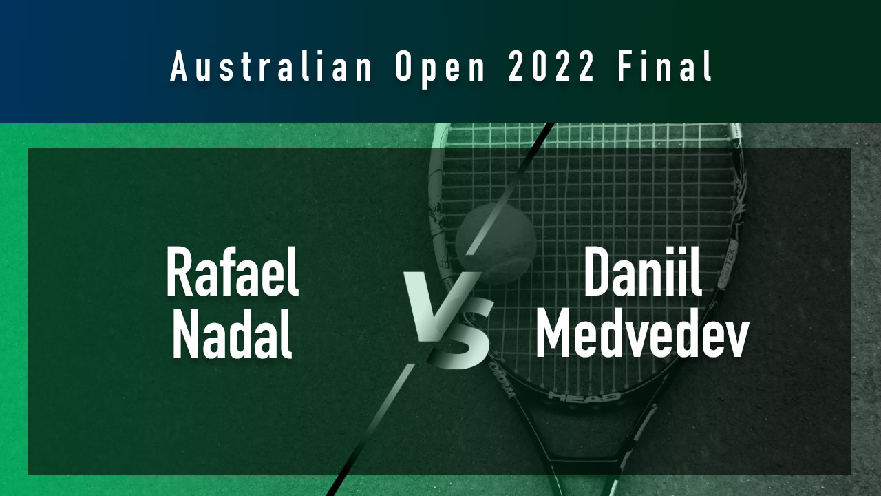 Rafael Nadal versus Daniil Medvedev - Australian Open 2022 Final / Serve up better content for tennis audiences using Narrativa’s automated content